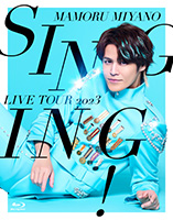 MAMORU MIYANO LIVE TOUR 2023 〜SINGING!〜｜Discography ディスコ 